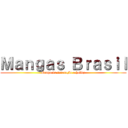Ｍａｎｇａｓ Ｂｒａｓｉｌ (Grupo de interação e hobby)
