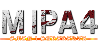 ＭＩＰＡ４ (SMAN 1 SURAKARTA)