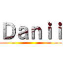 Ｄａｎｉｉ ()