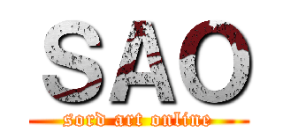 ＳＡＯ (sord art online)