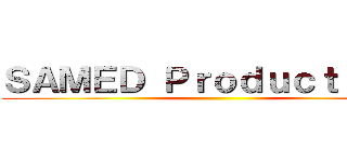 ＳＡＭＥＤ Ｐｒｏｄｕｃｔｉｏｎｓ ()