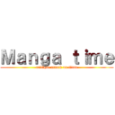 Ｍａｎｇａ ｔｉｍｅ (critique attack on titan)