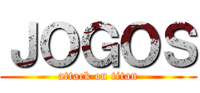 ＪＯＧＯＳ (attack on titan)