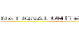 ＮＡＴＩＯＮＡＬ ＵＮＩＴＥＤ ＵＮＩＶＥＲＳＩＴＹ (attack on titan)