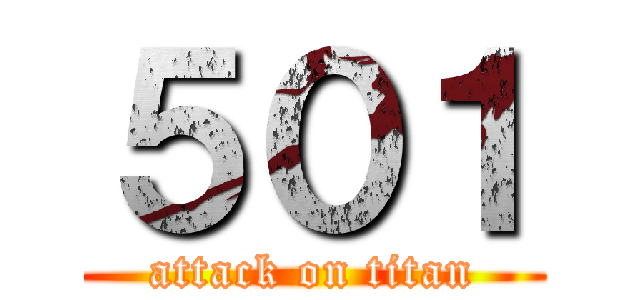 ５０１ (attack on titan)