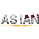 ＡＳＩＡＮ ()