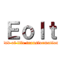 Ｅｏｌｔ (End of life transformation)