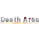 Ｄｅａｔｈ Ａｒｅａ (Online)