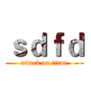 ｓｄｆｄ (attack on titan)