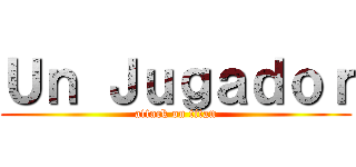 Ｕｎ Ｊｕｇａｄｏｒ (attack on titan)