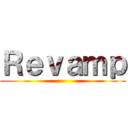 Ｒｅｖａｍｐ ()