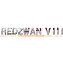 ＲＥＤＺＷＡＮ ＶＩＩＩ (THIS IMAGE BELONG TO)