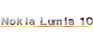 Ｎｏｋｉａ Ｌｕｍｉａ １０２０ (attack on titan)