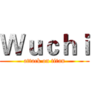 Ｗｕｃｈｉ (attack on titan)