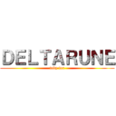 ＤＥＬＴＡＲＵＮＥ (toby fox)
