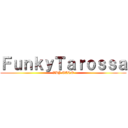 ＦｕｎｋｙＴａｒｏｓｓａ (VDJ TARO)