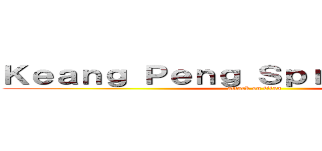 Ｋｅａｎｇ Ｐｅｎｇ Ｓｐｒｉｎｔ Ｔｅａｍ (attack on titan)