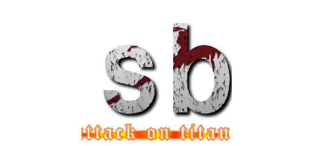 ｓｂ (attack on titan)