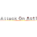 Ａｔｔａｃｋ Ｏｎ Ａｕｔｉｓｍ ()