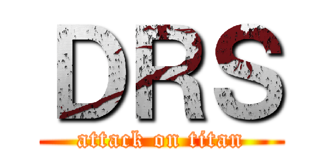 ＤＲＳ (attack on titan)