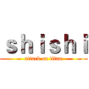 ｓｈｉｓｈｉ (attack on titan)