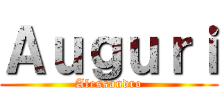 Ａｕｇｕｒｉ (Alessandro)