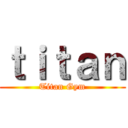 ｔｉｔａｎ (Titan Gym)