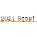 ２０２１ Ｓｃｏｕｔ  (attack on titan)