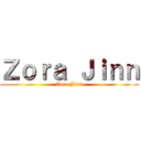 Ｚｏｒａ Ｊｉｎｎ (Zora Jinn)
