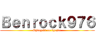 Ｂｅｎｒｏｃｋ９７６ (Shingeki no kyojin )