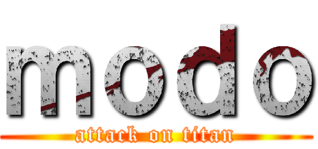 ｍｏｄｏ (attack on titan)