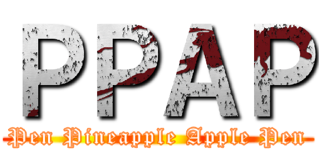 ＰＰＡＰ (Pen Pineapple Apple Pen)