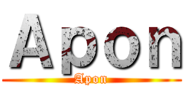 Ａｐｏｎ (Apon)