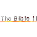 Ｔｈｅ Ｂｉｂｌｅ ＩＩ (ℸ ̣ ⍑ᒷ ʖ╎ʖꖎᒷ ii)