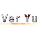 Ｖｅｒ Ｙｕ (attack on titan)