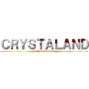 ＣＲＹＳＴＡＬＡＮＤ (CRYSTALAND)