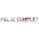 ＦＥＬＩＺ ＣＵＭＰＬＥ！！！ (attack on titan)