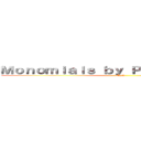 Ｍｏｎｏｍｉａｌｓ ｂｙ Ｐｏｌｙｎｏｍｉａｌｓ (Math)