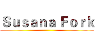 Ｓｕｓａｎａ Ｆｏｒｋ ()