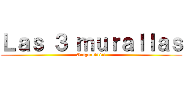Ｌａｓ ３ ｍｕｒａｌｌａｓ (Grupo oficial)