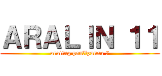 ＡＲＡＬＩＮ １１ (araling panlipunan 7)