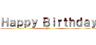 Ｈａｐｐｙ Ｂｉｒｔｈｄａｙ (Pin)