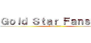 Ｇｏｌｄ Ｓｔａｒ Ｆａｎｓｕｂｓ (Anime 2014)