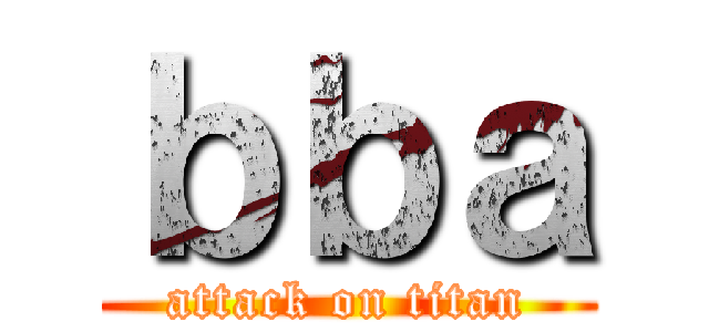 ｂｂａ (attack on titan)