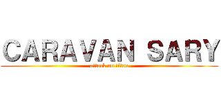 ＣＡＲＡＶＡＮ ＳＡＲＹ (attack on titan)