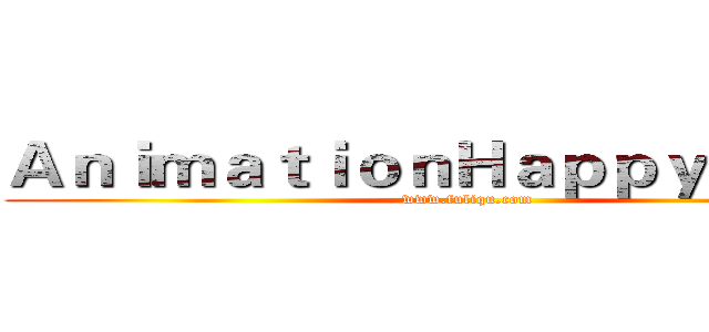 ＡｎｉｍａｔｉｏｎＨａｐｐｙ╰☆╮冬 (www.fuliqu.com)