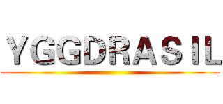 ＹＧＧＤＲＡＳＩＬ ()