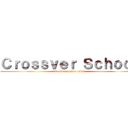 Ｃｒｏｓｓｖｅｒ Ｓｃｈｏｏｌ (crossver anime sekai)