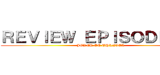 ＲＥＶＩＥＷ ＥＰＩＳＯＤＥ ２０ (JOKER ET THRAVEL)