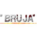 "ＢＲＵＪＡ" (Grisha Jaeger)